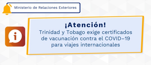Trinidad y Tobago exige certificados de vacunación contra el COVID–19 para viajes internacionales
